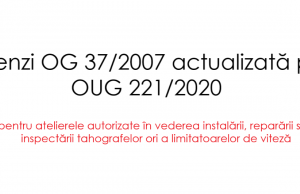 Amenzi ISCTR pentru atelierele autorizate în vederea instalării, reparării sau inspectării tahografelor ori a limitatoarelor de viteză conform OG 37/2007 actualizată prin OUG 221/2020 Amenzi ISCTR pentru atelierele autorizate